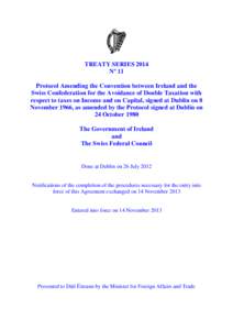 Protocol Amending the Convention between Ireland and the Swiss Confederation for the Avoidance of Double Taxation with respect to taxes on Income and on Capital, signed at Dublin on 8 November 1966, as amended by the Pro