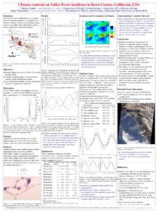 Climate controls on Valley Fever incidence in Kern County, California, USA Charlie Zender <zender@uci.edu>, Department of Earth System Science, University of California at Irvine Jorge Talamantes <jtalamantes@csub.edu>, 