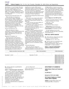 Federal Register / Vol. 79, NoTuesday, December 16, Rules and Regulations distribution, or use of energy. Because this rule is exempt from review under