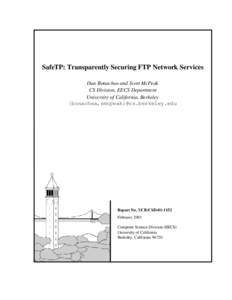 SafeTP: Transparently Securing FTP Network Services Dan Bonachea and Scott McPeak CS Division, EECS Department University of California, Berkeley {bonachea,smcpeak}@cs.berkeley.edu