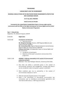 PROGRAMME HUMAN RIGHTS AND THE ENVIRONMENT: REGIONAL CONSULTATION ON THE RELATION BETWEEN ENVIRONMENTAL PROTECTION AND VULNERABLE GROUPS[removed]July 2013, PANAMA Hotel Country Inn Amador