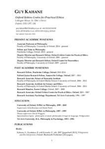 GUY KAHANE Oxford Uehiro Centre for Practical Ethics Littlegate House, St. Ebbe’s Street Oxford, OX1 1PT, UK  +www.philosophy.ox.ac.uk/members/guy_kahane