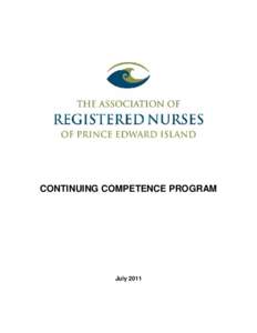 CONTINUING COMPETENCE PROGRAM  July 2011 Association of Registered Nurses of Prince Edward Island 53 Grafton Street