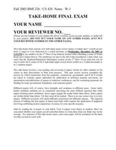 Fall 2003 BMI[removed]CS 426 Notes W-1  TAKE-HOME FINAL EXAM YOUR NAME ________________ YOUR REVIEWER NO. ___ (Please use last 4 digits of your student ID, driver’s license, social security number, or dollar bill