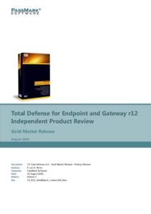 Total Defense for Endpoint and Gateway r12 Independent Product Review Gold Master Release August[removed]Document:
