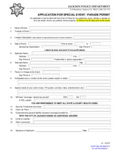 Fill Out, Print & Mail to Address Below or EMAIL IT (must have Acrobat 4.0 to email)  JACKSON POLICE DEPARTMENT 33-D Broadway • Jackson, CA 95642 • ([removed]APPLICATION FOR SPECIAL EVENT / PARADE PERMIT