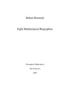 Hubert Kennedy  Eight Mathematical Biographies