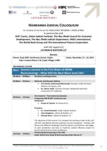 HAWKAMAH JUDICIAL COLLOQUIUM An Initiative of the Forum for INSOLVENCY REFORMS in MENA (FIRM) In partnership with DIFC Courts, Dubai Judicial Institute, The Abu Dhabi Council for Economic Development, The Abu Dhabi Judic