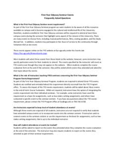 First-Year Odyssey Seminar Events Frequently Asked Questions What is the First-Year Odyssey Seminar event requirement? As part of the First-Year Odyssey Seminar program we want students to be aware of all the resources a