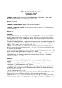 William V. Fisher Catholic High School School Board Minutes September 7, 2011 Members Present: Cathy DeGenova, Michelle Maskulinski, Sean Kenney, Tiffany Wade, Mitzi Neighbor, Rachel Jones, Julie Kilbarger and Fr. Gideon