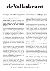 29 augustus 2012 woensdag  Doorslapen met triller of implantaat ‘Aardverschuiving’ in strijd tegen apneu Van onze verslaggever John Ekkelboom AMSTERDAM - Een trillertje op de borst en een operatief aangebrachte ‘to