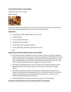 CITRUS-MARINATED BEEF & FRUIT KABOBS Total Recipe Time: 40 to 45 minutes Makes 4 servings Cubes of Top Sirloin are marinated for flavor in a mixture of orange peel, cilantro and smoked paprika. They are then grilled alon