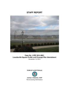 STAFF REPORT  Case No. LVRZ[removed]Lovettsville Square Proffer and Concept Plan Amendment November 14, 2014