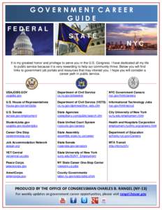 GOVERNMENT CAREER GUIDE FEDERAL STATE NYC It is my greatest honor and privilege to serve you in the U.S. Congress. I have dedicated all my life