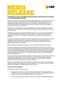 STATEMENT TO OUR CUSTOMERS FROM IAN NAREV, CHIEF EXECUTIVE OFFICER OF THE COMMONWEALTH BANK SYDNEY, 3 July 2014: Trust goes to the heart of a relationship between a financial institution and its customers. At the centre 