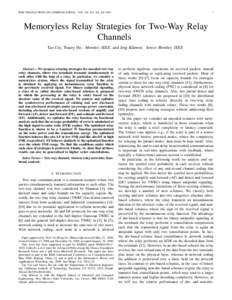 IEEE TRANSACTIONS ON COMMUNICATIONS, VOL. XX, NO. XX, XX[removed]Memoryless Relay Strategies for Two-Way Relay Channels