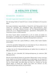 Eine NiceSwine.Info. Quelle: Vegan Society Großbritannien. Übersetzung und Bearbeitung: Palang LY Arani-May. INFORMATION - VITAMIN B12 Was jeder Veganer über Vitamin B12 wissen sollte Eine sehr niedrige Zufuhr an Vita