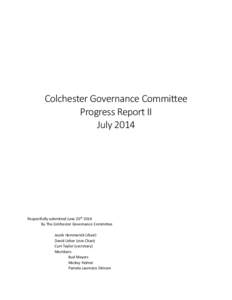 Colchester Governance Committee Progress Report II July 2014 Respectfully submitted June 20th 2014 By The Colchester Governance Committee