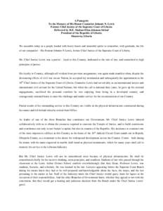 A Panegyric To the Memory of His Honor Counselor Johnnie N. Lewis Former Chief Justice of the Supreme Court of Liberia Delivered by H.E. Madam Ellen Johnson Sirleaf President of the Republic of Liberia Monrovia, Liberia