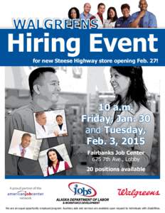 Hiring Event  for new Steese Highway store opening Feb. 27! 10 a.m. Friday, Jan. 30