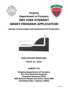 Virginia Department of Forestry DRY FIRE HYDRANT GRANT PROGRAM APPLICATION Energy Conservation and Improved Fire Protection