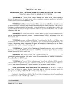 ORDINANCE NO[removed]______ AN ORDINANCE TO AMEND CHAPTER 220 OF THE TOWN CODE, ENTITLED “ZONING,” RELATING TO HOME OCCUPATIONS. WHEREAS, the Charter of the Town of Milton vests power in the Town Council to provide for