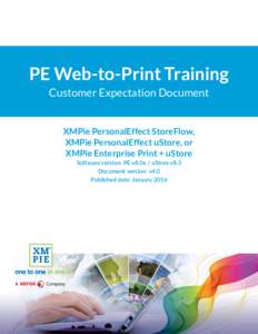 PE Web-to-Print Training Customer Expectation Document XMPie PersonalEffect StoreFlow, XMPie PersonalEffect uStore, or XMPie Enterprise Print + uStore