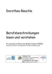 Dorothea Räuchle  Berufsbeschreibungen lesen und verstehen Ein Lesemodul im Rahmen des Modellvorhabens FÖRMIG (Förderung von Kindern und Jugendlichen mit Migrationshintergrund)