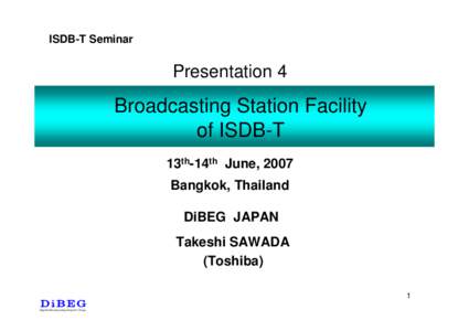 ISDB-T Seminar  Presentation 4 Broadcasting Station Facility of ISDB-T