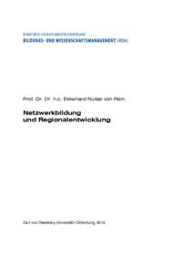 Prof. Dr. Dr. h.c. Ekkehard Nuissl von Rein  Netzwerkbildung und Regionalentwicklung  Carl von Ossietzky Universität Oldenburg, 2013