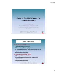 [removed]State of the HIV Epidemic in  Alameda County Neena Murgai, Ph.D., MPH Director HIV Epidemiology and Surveillance Unit