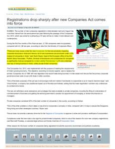 You are here: ET Home › News › News By Company › Corporate Trends  Registrations drop sharply after new Companies Act comes into force By Saikat Das, ET Bureau | 12 Sep, 2014, 05.10AM IST