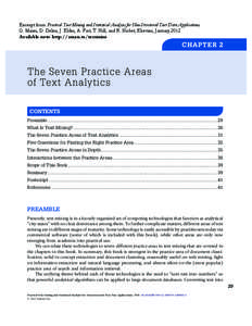 Excerpt from: Practical Text Mining and Statistical Analysis for Non-Structured Text Data Applications G. Miner, D. Delen, J. Elder, A. Fast, T. Hill, and R. Nisbet, Elsevier, January 2012 Available now: http://amzn.to/t