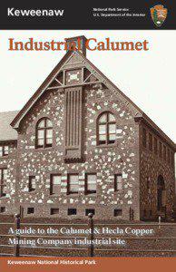 Copper / National Register of Historic Places in Michigan / Upper Peninsula of Michigan / Calumet and Hecla Mining Company / Houghton County /  Michigan / Keweenaw National Historical Park / Alexander Emanuel Agassiz / Keweenaw Peninsula / Hecla / Geography of Michigan / Michigan / Agassiz family