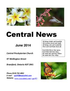 Central News June 2014 Central Presbyterian Church 97 Wellington Street Brantford, Ontario N3T 2M1