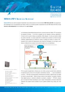 Suite tbt/400 P R O G I C I E L S D’EXPLOITATION DES COMMUNICATIONS SUR IBM iSeries-AS/400