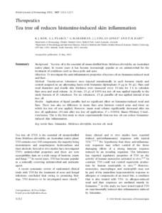 British Journal of Dermatology 2002; 147: 1212–Therapeutics Tea tree oil reduces histamine-induced skin inflammation K.J.KOH, A.L.PEARCE,* G.MARSHMAN, J.J.FINLAY-JONES* AND P.H.HART* Department of Dermatology, F