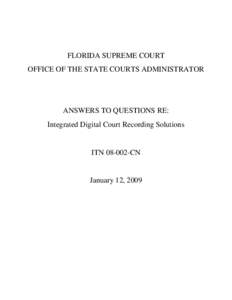 FLORIDA SUPREME COURT OFFICE OF THE STATE COURTS ADMINISTRATOR ANSWERS TO QUESTIONS RE: Integrated Digital Court Recording Solutions