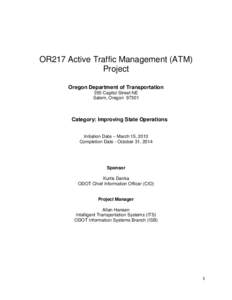 OR217 Active Traffic Management (ATM) Project Oregon Department of Transportation 355 Capitol Street NE Salem, Oregon 97301