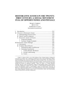 RESTORATIVE JUSTICE IN THE TWENTYFIRST CENTURY: A SOCIAL MOVEMENT FULL OF OPPORTUNITIES AND PITFALLS MARK S. UMBREIT BETTY VOS ROBERT B. COATES ELIZABETH LIGHTFOOT∗