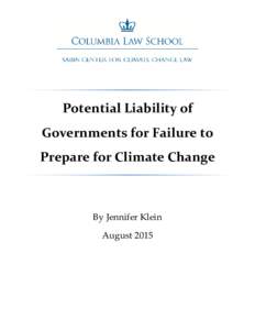 Potential Liability of Governments for Failure to Prepare for Climate Change By Jennifer Klein August 2015