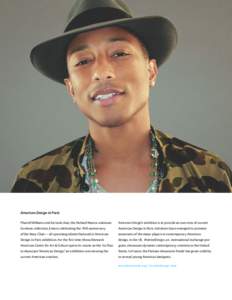 American Design in Paris Pharrell Williams and his tank chair, the Richard Neutra unknown Amercian Design’s ambition is to provide an overview of current  furniture collection, Emeco celebrating the 70th anniversary