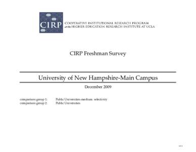 CIRP Freshman Survey  University of New Hampshire-Main Campus December 2009 comparison group 1: comparison group 2: