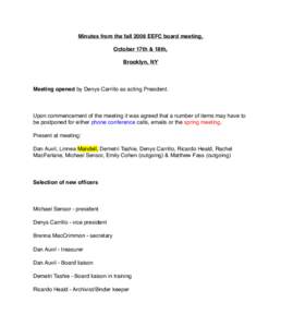 Minutes from the fall 2008 EEFC board meeting, October 17th & 18th, Brooklyn, NY   Meeting opened by Denys Carrillo as acting President.  