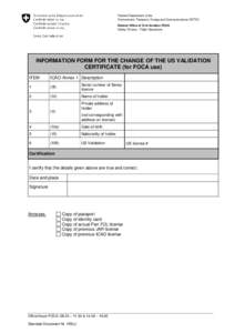 Federal Department of the Environment, Transport, Energy and Communications DETEC Federal Office of Civil Aviation FOCA Safety Division - Flight Operations  INFORMATION FORM FOR THE CHANGE OF THE US VALIDATION