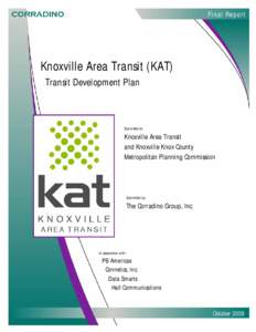 Final Report  Knoxville Area Transit (KAT) Transit Development Plan  Submitted to: