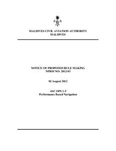 Electronic navigation / Federal Aviation Administration / Performance-based navigation / Required navigation performance / Area navigation / Notice of proposed rulemaking / Civil Aviation Authority / Maldivian / Air safety / Aviation / Transport / Air traffic control