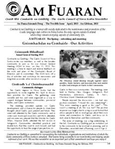 AM FUARAN  Cuairt-litir Comhairle na Gàidhlig – The Gaelic Council of Nova Scotia Newsletter An Darna Àireamh Deug – The Twelfth Issue April, 2013 – An Giblean, 2013  Comhairle na Gàidhlig is a non-profit societ