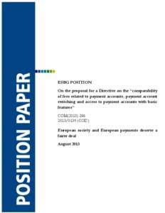 ESBG POSITION On the proposal for a Directive on the “comparability of fees related to payment accounts, payment account switching and access to payment accounts with basic features” COM[removed]