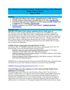 The National Association of State Alcohol and Drug Abuse Directors Public Policy Update June 5, 2013 Highlights[removed]SAPT Block Grant Uniform Application Receives OMB Approval SAMHSA Releases Sequestration Operating
